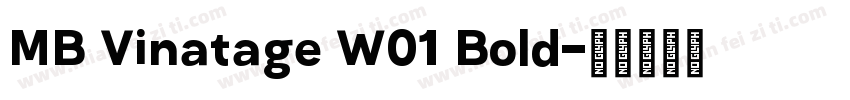 MB Vinatage W01 Bold字体转换